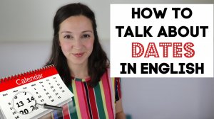 How to Talk about DATES in English