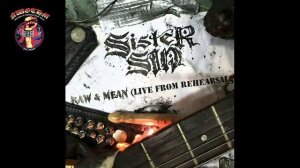 Sister Sin - Raw & Mean (Live from Rehearsals) (2020)