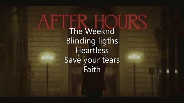 - The Weeknd- 2021 BlindingligthsHeartlessSaveyourtearsFaith