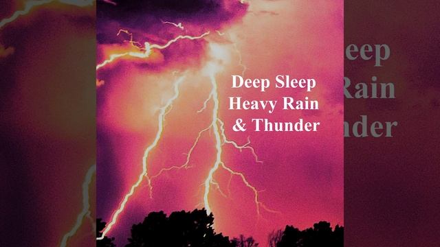 Heavy Rain & Thunderstorm Deep Sleep смотреть онлайн