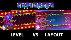 "EXPLORERS": LEVEL VS LAYOUT | Geometry Dash 2.2 | FRANCISGAMER [GD]