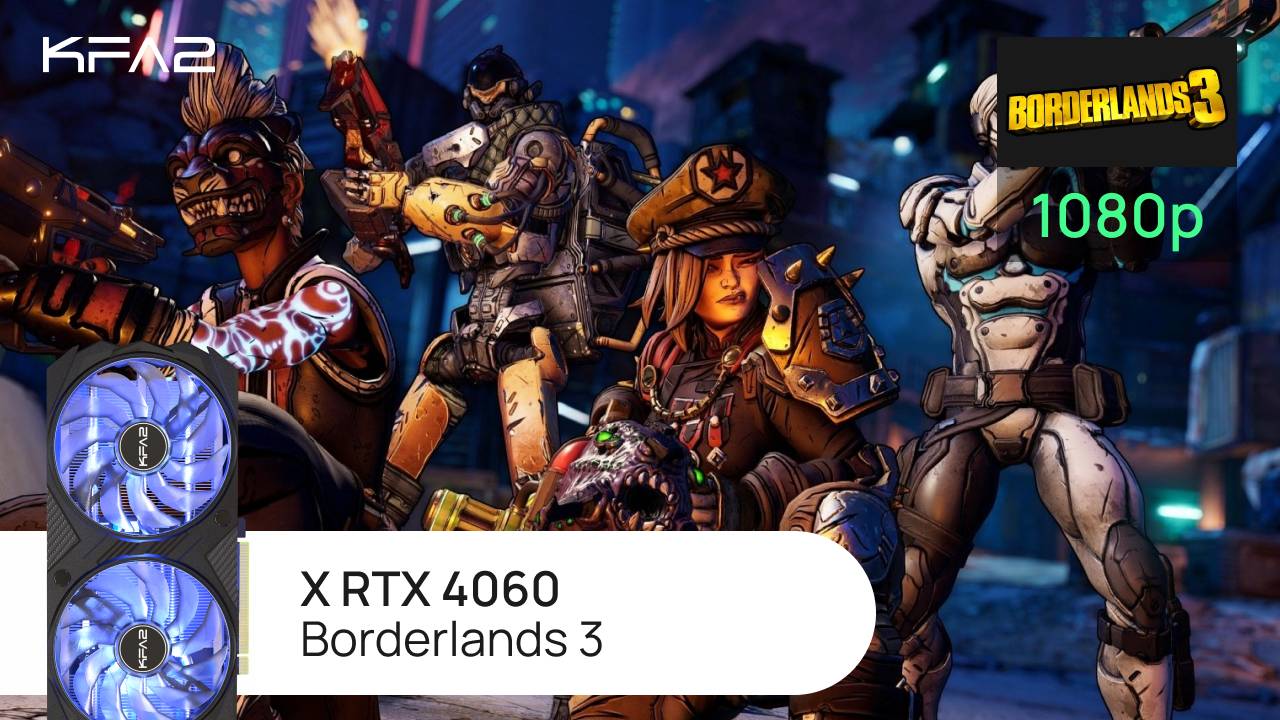 KFA2 X GeForce RTX 4060 Black | Borderlands 3 | 1080p (Full HD) разрешение