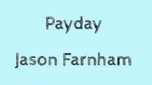 Payday Jason Farnham