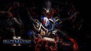 7 часть прохождения Warhammer 40,000: Space Marine 2