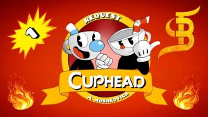 CUPHEAD (PC) | REQUEST BY MIKHAIL MOSHKOVICH