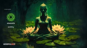 Listen until the end for a complete rebalancing of the 7 chakras • Mindfulmed Chakras