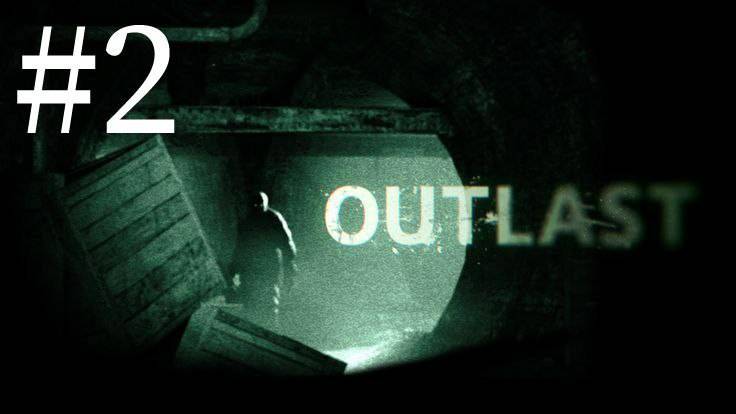 2 Часть | Outlast прохождение (без комментариев)