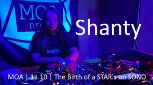 MOA | 11.10 | The Birth of a STAR's on SONO - Shanty