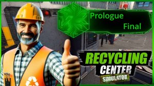 Recycling center Prologue Центр переработки мусора финал пролога часть 3