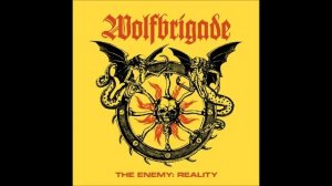 Wolfbrigade - The Enemy: Reality [Full Album]