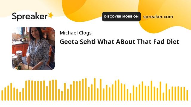 Geeta Sehti What ABout That Fad Diet смотреть онлайн