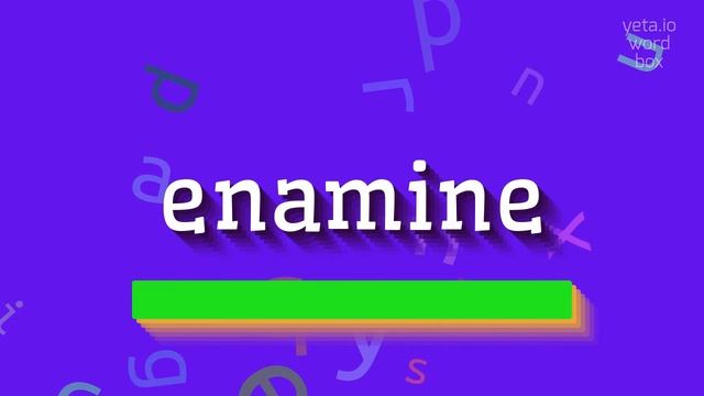 ENAMINE - HOW TO SAY ENAMINE? #enamine