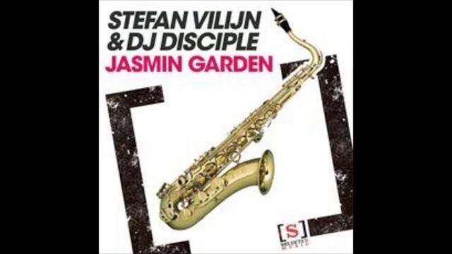 Stefan Vilijn - Jasmin Garden (Vocal Mix) ft Dj Disciple смотреть онлайн