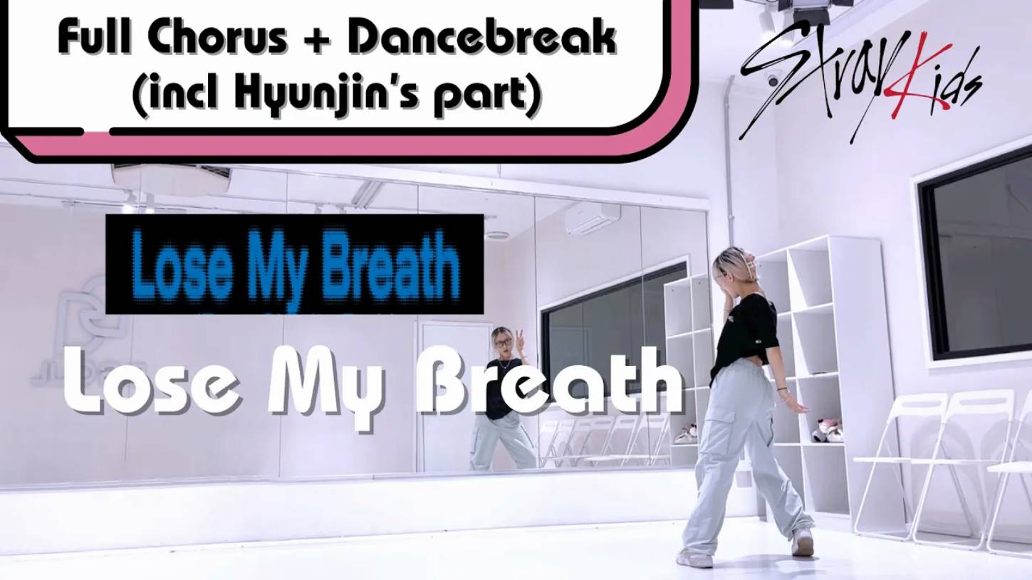 @StrayKids  스트레이키즈 'Lose My Breath’ Chorus & Dance break Tutorial (Slow&Mirror, Hyunjin part incl.)