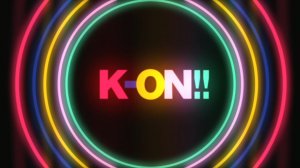"Кей-Он!". Опенинг 2 (K-on! Op 2)