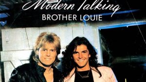 Brother Louie. Modern Talking. The best. Модерн Токин. Братец Луи. Хиты 80-х.