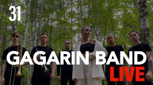 GAGARIN BAND LIVE #31