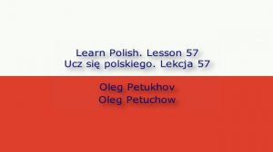 Learn Polish. Lesson 57. At the doctor. Ucz się polskiego. Lekcja 57. U lekarza.