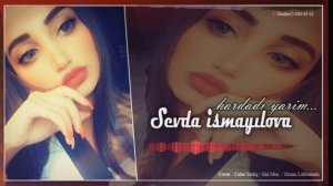Sevda Ismayilova Hardadi Yarim 2019