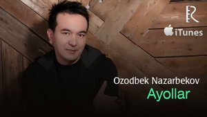 Ozodbek Nazarbekov - Ayollar | Озодбек Назарбеков - Аёллар (music version)