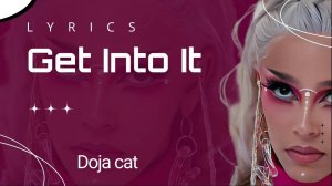 Доджа Кот - Включайся (Йу) / Doja Cat — Get Into It (Yuh)