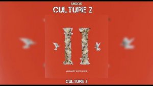 Migos - Culture 2(FULL ALBUM)