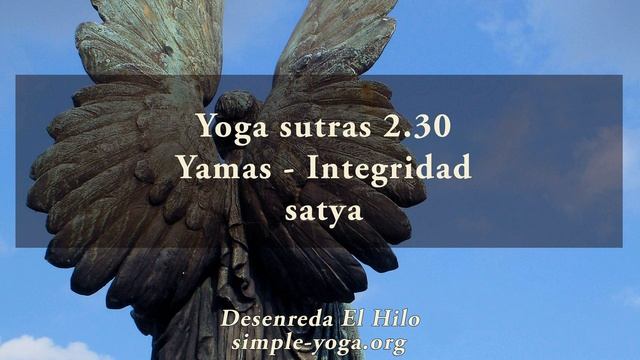 Yoga Sutra 2.30 Yama Integridad (satya) смотреть онлайн