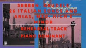 Sebben, crudele - Solo Rehearsal Track, (med. high), Key of Em Piano Dominant
