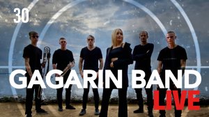 GAGARIN BAND LIVE #30