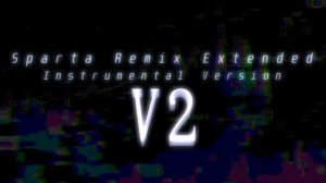 Sparta Remix Instrumental Version - V2