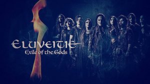 ПОДЪЕМ — Изгнание Богов / ELUVEITIE — Exile Of The Gods