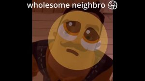 top 5 neighbor | Hello Neighbor meme