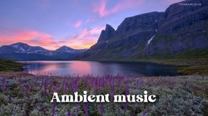 Ambient music MIX 11 _ Электронная музыка _ Эмбиент_ Музыка для работы _ Лучшая музыка 2024