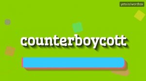 COUNTERBOYCOTT - HOW TO PRONOUNCE IT? #counterboycott