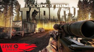 Escape from Tarkov live stream