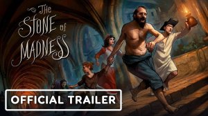 The Stone Of Madness – Официальный Анонсирующий Трейлер