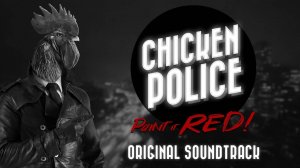 Chicken Police OST #RitorPlay