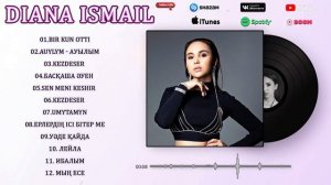 Diana Ismail - Үздік әндер || Лучшие песни І Все песни #diana