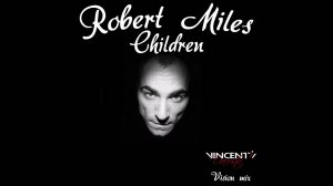 Роберт Майлз — Дети / Robert Miles — Children