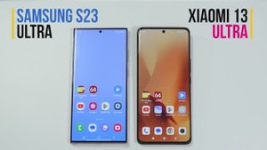 Xiaomi 13 Ultra -  Samsung S23 Ultra