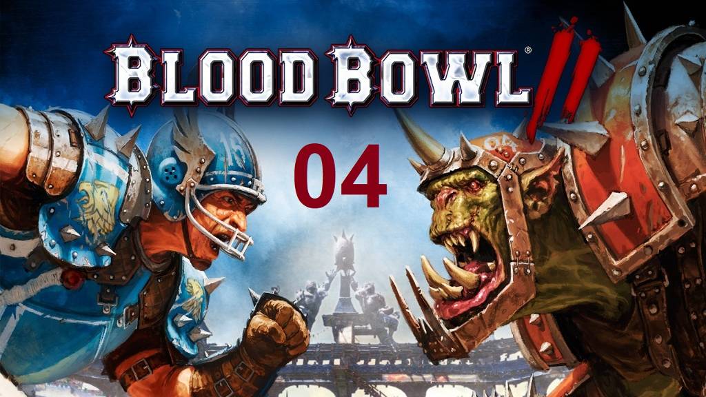 Blood Bowl 2 (04) - Продолжаем кампанию. Гномы - сила?....