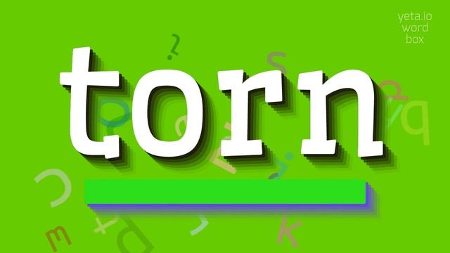 TORN - HOW TO PRONOUNCE IT? #torn