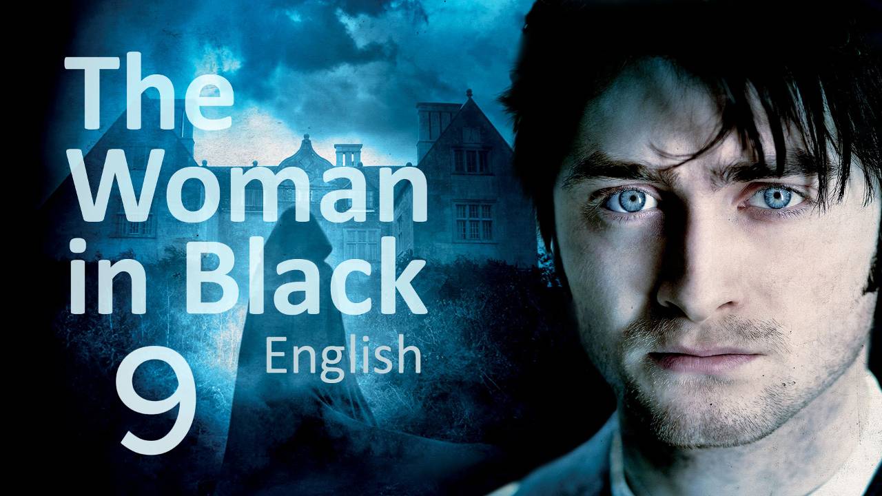 Учим Английский THE WOMAN IN BLACK Урок 9. Рассказ на английском с переводом и объяснениями