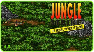 🔴Jungle Strike. Прохождение 3 (13.11.2024)❗