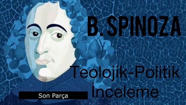 Spinoza Teolojik - Politik İnceleme Son Parça смотреть онлайн