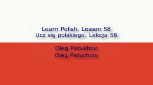 Learn Polish. Lesson 58. Parts of the body. Ucz się polskiego. Lekcja 58. Części ciała.