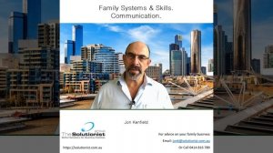 Family Business Mediator Video No 16: Family Systems & Skills - Communication. By Jon Kenfield.