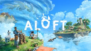 Кооперативная игра-песочница на выживание Aloft