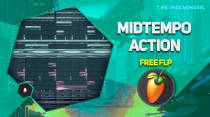 Action Midtempo в FL Studio 24 (+FREE FLP/Бесплатный FLP)