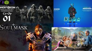 Ночной шторм: #Fortnite, #Soulmask, #Far Cry, #Ghost Recon Breakpoint